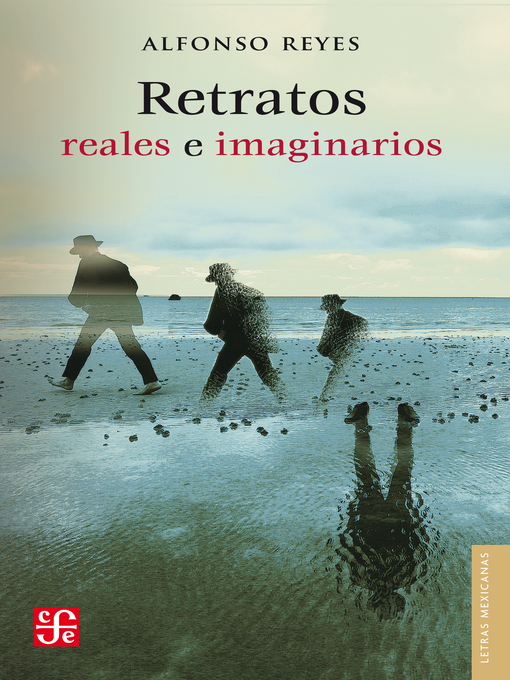 Title details for Retratos reales e imaginarios by Alfonso Reyes - Available